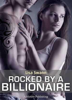 Cover of the book Rocked by a Billionaire Vol. 2 by Lisa Swann