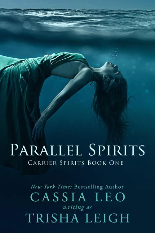 Cover of the book Parallel Spirits (Carrier Spirits, Book 1) by Cassia Leo, Trisha Leigh, Gloss Publishing LLC