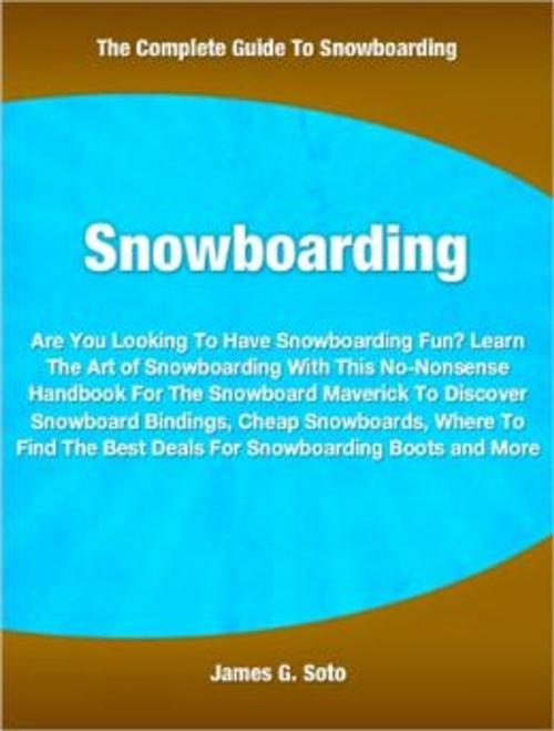 Cover of the book Snowboarding by James Soto, Tru Divine Publishing