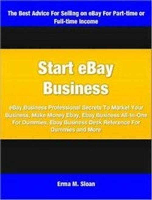 Cover of the book Start eBay Business by Erma Sloan, Tru Divine Publishing