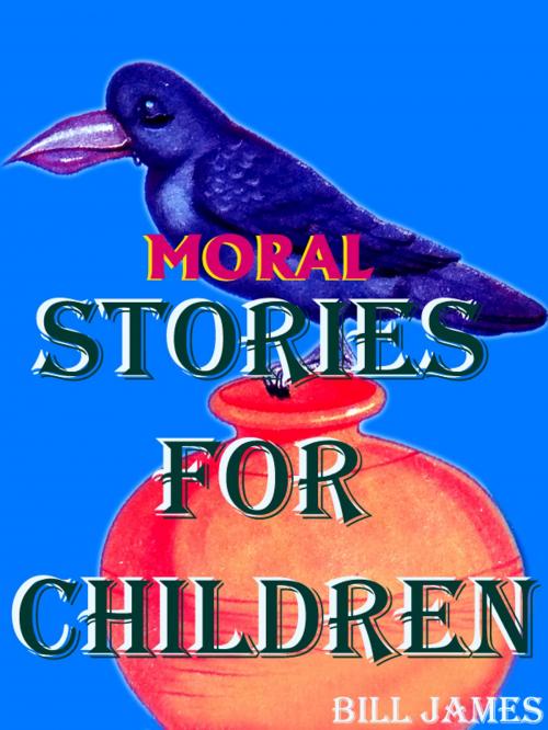 Cover of the book Moral Stories For Children by Bill James, mahesh dutt sharma
