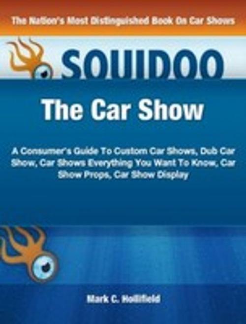 Cover of the book The Car Show by Mark C. Hollifield, Tru Divine Publishing