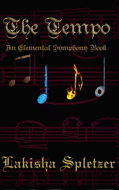 Cover of the book The Tempo (Elemental Symphony #1) by Lakisha Spletzer, Lakisha Spletzer