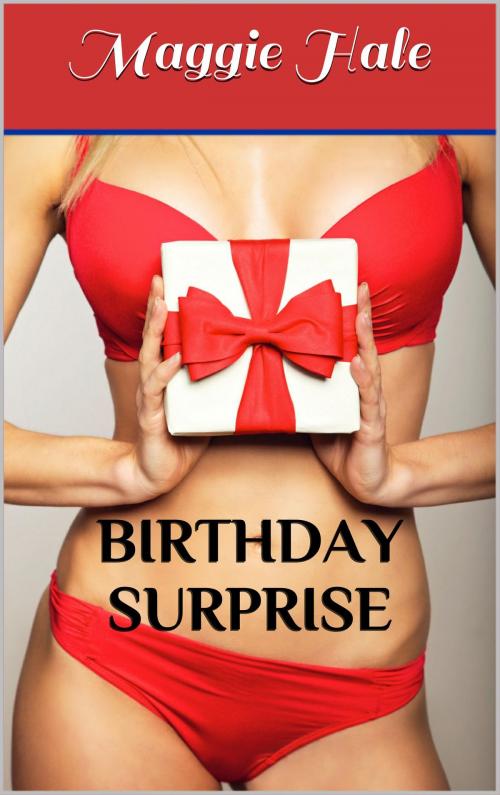 Cover of the book Birthday Surprise by Maggie Hale, Maggie Hale