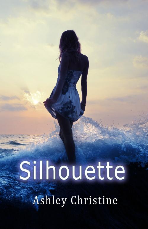 Cover of the book Silhouette by Ashley Christine, Ashley Christine