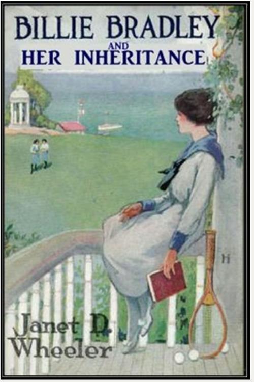 Cover of the book Billie Bradley and Her Inheritance by Janet D. Wheeler, Classic Fiction