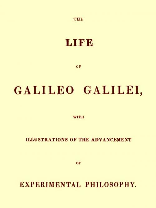 Cover of the book The Life of Galileo Galilei by John Elliot Drinkwater Bethune, VolumesOfValue