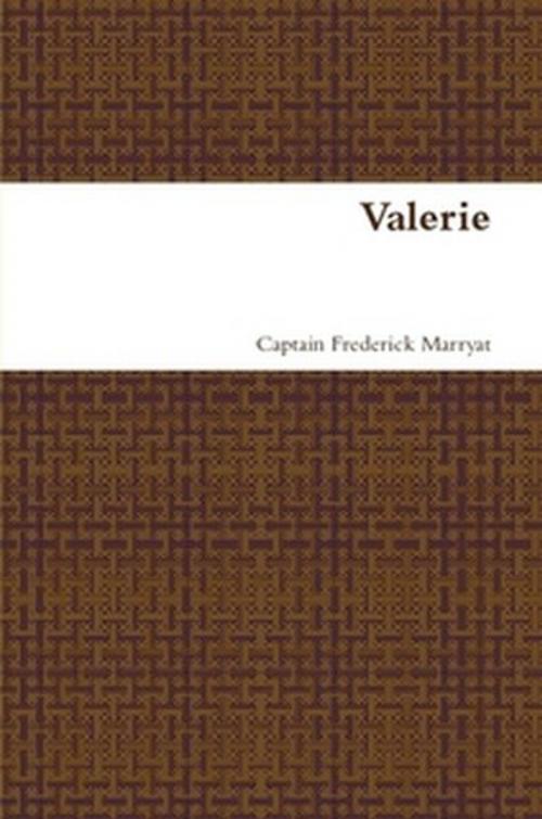 Cover of the book Valerie by Captain Frederick Marryat, The Horsham House Press