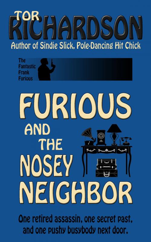 Cover of the book Furious and the Nosey Neighbor by Tor Richardson, Grey Cat Press
