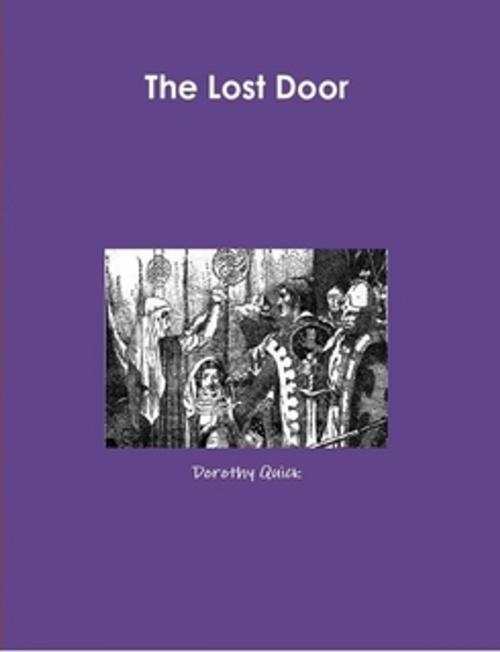 Cover of the book The Lost Door by Dorothy Quick, The Horsham House Press
