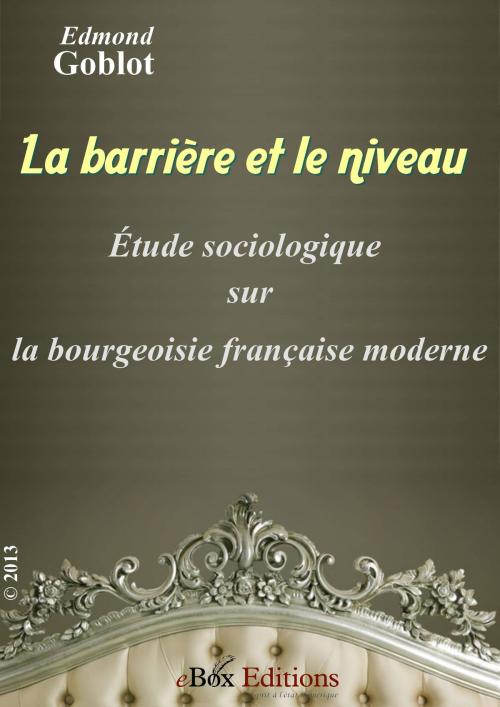 Cover of the book La barrière et le niveau by Goblot Edmond, eBoxeditions