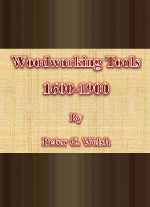 Cover of the book Woodworking Tools 1600-1900 by Peter C. Welsh, cbook6556