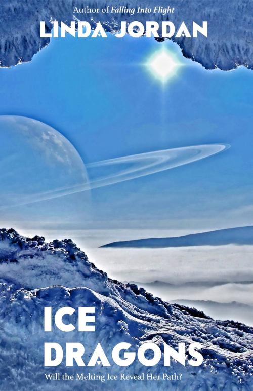 Cover of the book Ice Dragons by Linda Jordan, Metamorphosis Press