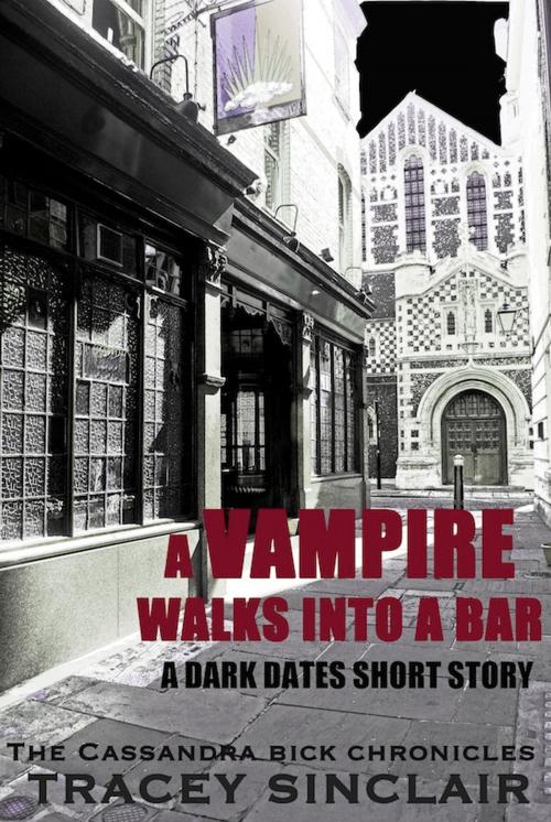 Cover of the book A Vampire Walks into A Bar by Tracey Sinclair, Tracey Sinclair