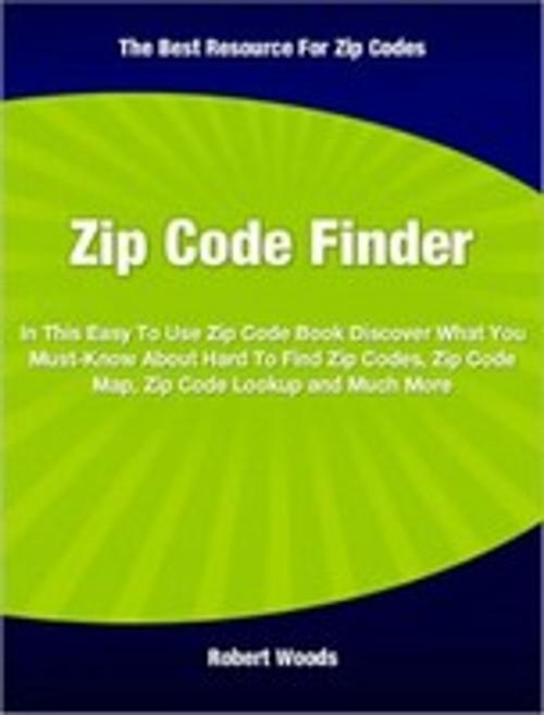 Cover of the book Zip Code Finder by Robert Woods, Tru Divine Publishing