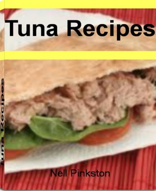 Cover of the book Tuna Recipes by Nell Pinkston, Tru Divine Publishing