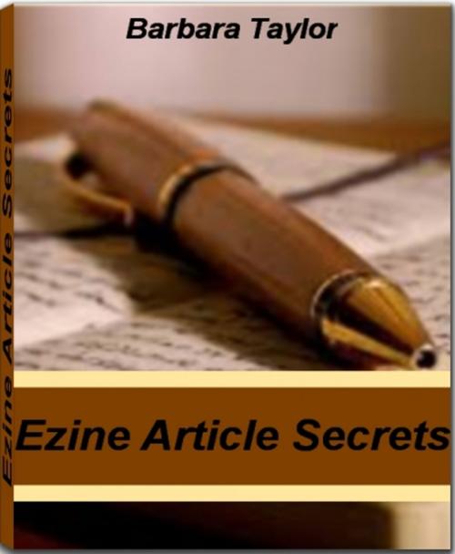Cover of the book Ezine Article Secrets by Barbara Taylor, Tru Divine Publishing