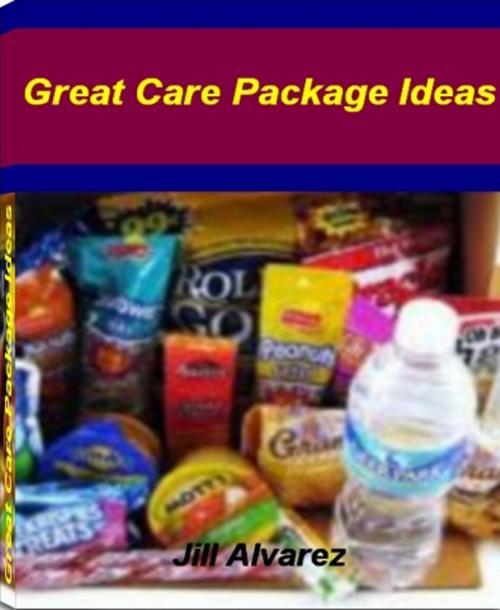 Cover of the book Great Care Package Ideas by Jill Alvarez, Tru Divine Publishing