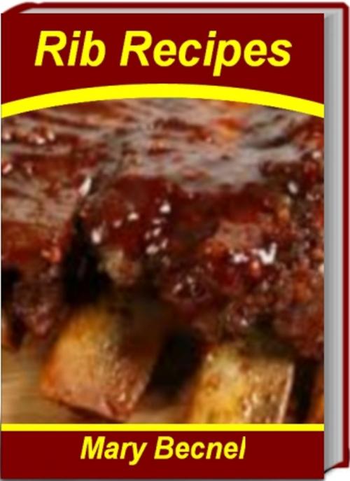 Cover of the book Rib Recipes by Mary Becnel, Tru Divine Publishing