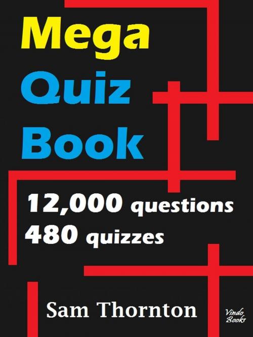 Cover of the book Mega Quiz Book by Sam Thornton, Vindo Books