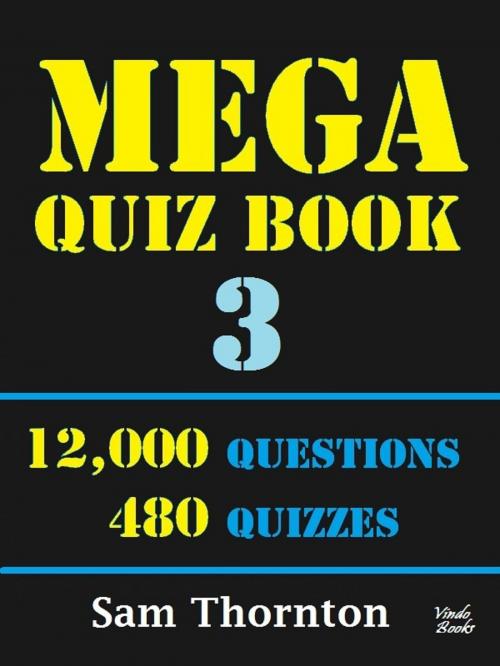 Cover of the book Mega Quiz Book 3 by Sam Thornton, Vindo Books