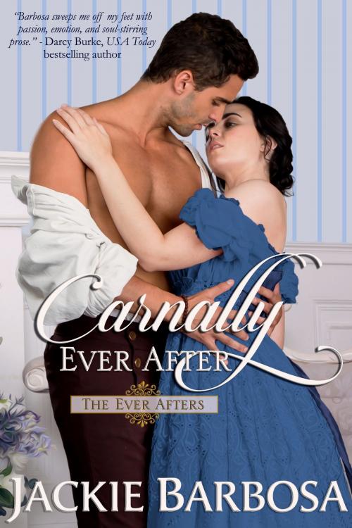 Cover of the book Carnally Ever After by Jackie Barbosa, Circe Press