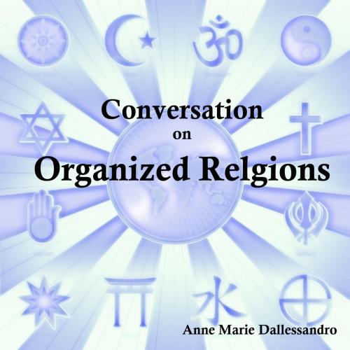 Cover of the book Conversation on Organized Religion by A.M. Dallesandro, Writermore Publishing