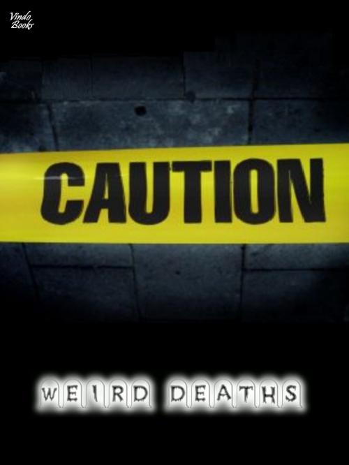 Cover of the book Weird Deaths by Harold Warwick, Vindo Books