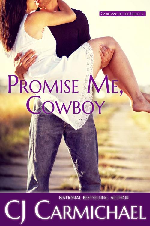Cover of the book Promise Me, Cowboy by C. J. Carmichael, Tule Publishing Group, LLC