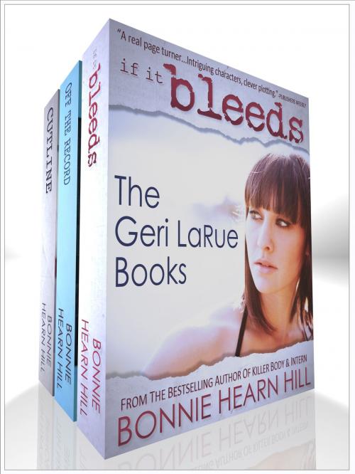 Cover of the book The Geri LaRue Books by Bonnie Hearn Hill, LDLA