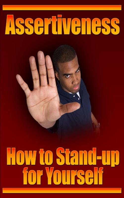 Cover of the book Assertiveness: How to Stand-up for Yourself by Jimmy Cai, Stark  Publishing