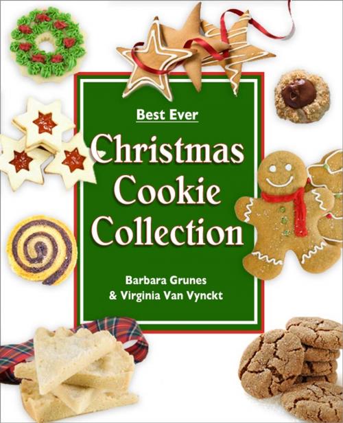 Cover of the book Best Ever Christmas Cookie Collection by Barbara Grunes, Virginia Van Vynckt, V3 Graphics