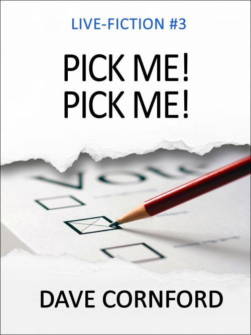 Cover of the book Pick Me! Pick Me! by Dave Cornford, MartyBoyMedia