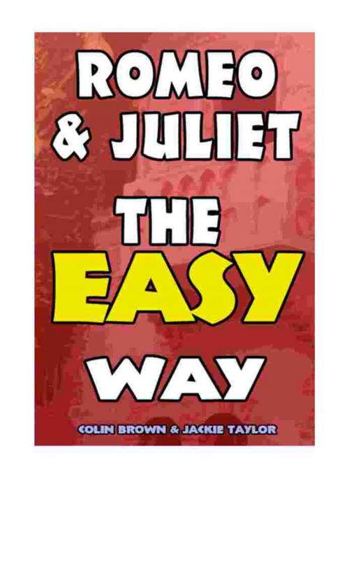 Cover of the book Romeo & Juliet, The Easy Way by Jackie Taylor, Happy Joliver Publishing