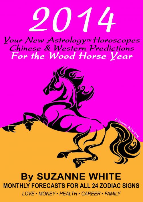 Cover of the book 2014 YOUR NEW ASTROLOGY™ HOROSCOPES by Suzanne White, Suzanne White