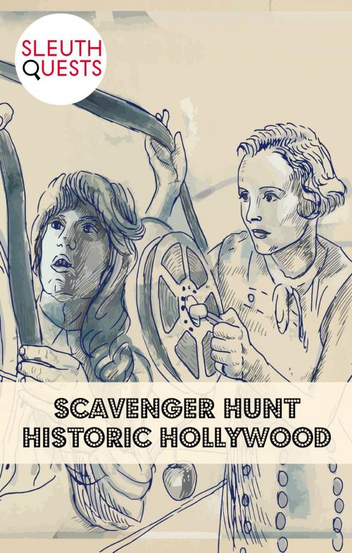Cover of the book Scavenger Hunt – Historic Hollywood by SleuthQuests, SleuthQuests Press