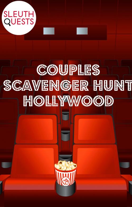 Cover of the book Couples Scavenger Hunt – Hollywood by SleuthQuests, SleuthQuests Press