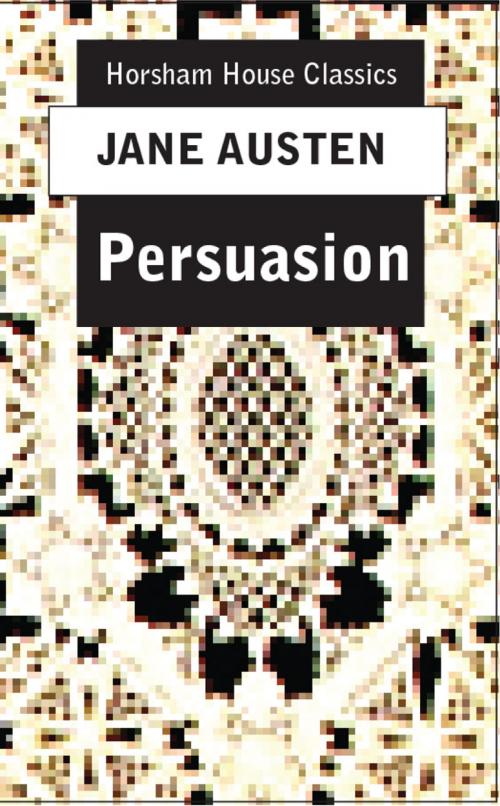 Cover of the book Persuasion by Jane Austen, The Horsham House Press
