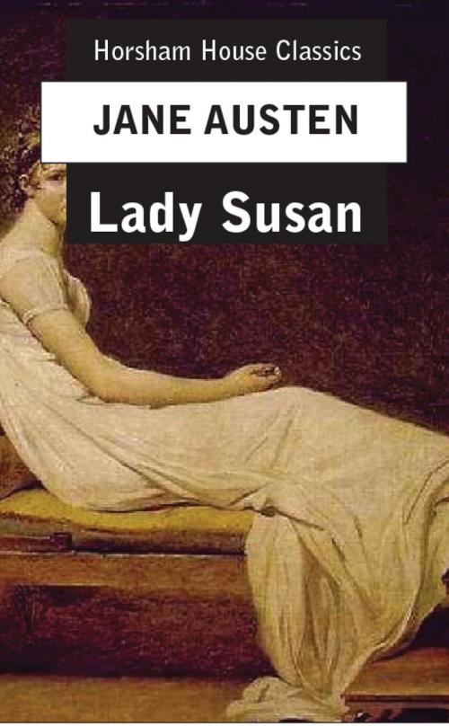 Cover of the book Lady Susan by Jane Austen, The Horsham House Press