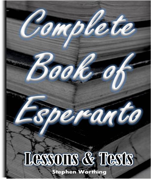 Cover of the book Complete Book of Esperanto by Stephen Worthing, Vindo Books