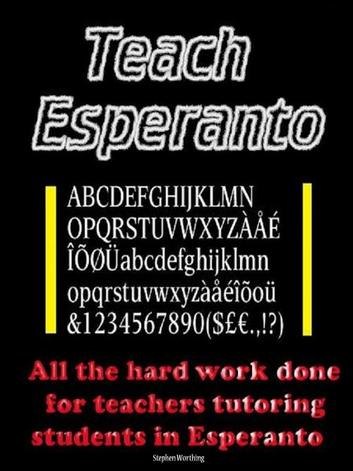 Cover of the book Teach Esperanto by Stephen Worthing, Vindo Books