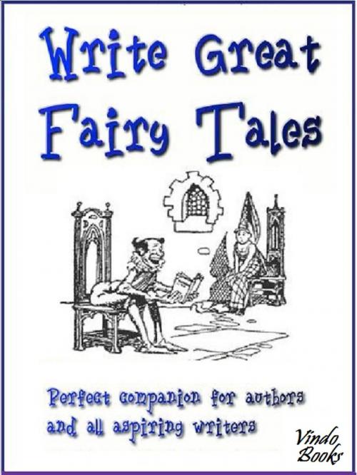 Cover of the book Write Great Fairy Tales by Janette Soleman, Vindo Books