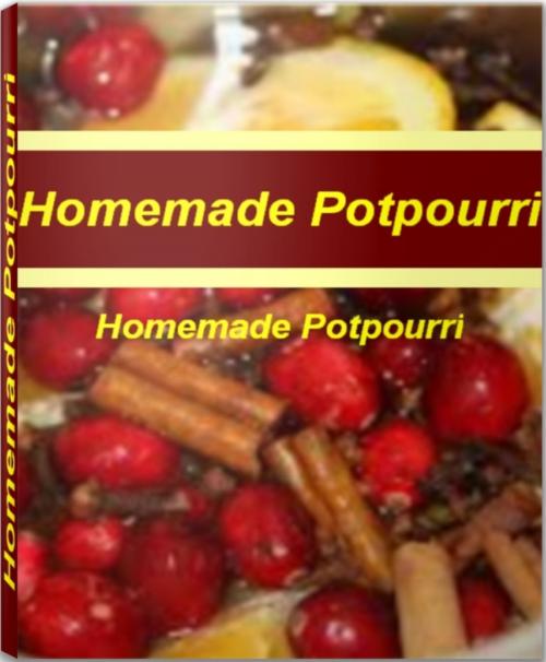 Cover of the book Homemade Potpourri by Edna Thaxton, Tru Divine Publishing