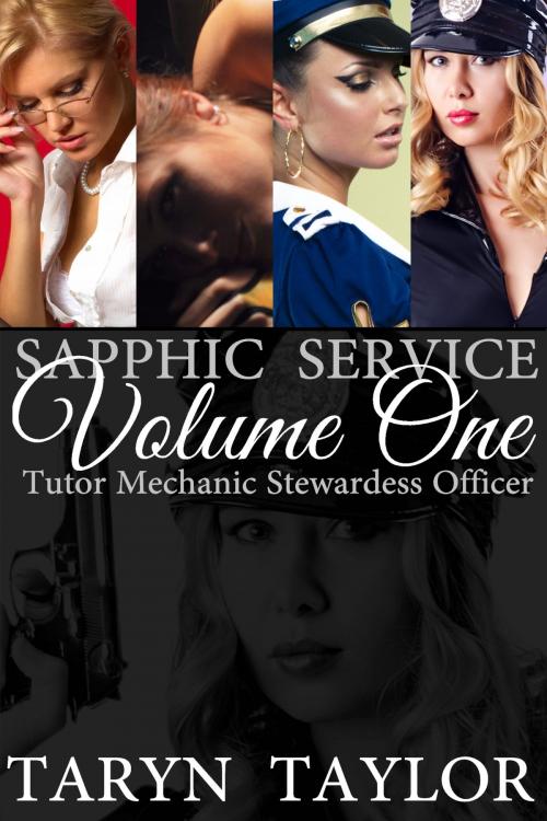 Cover of the book Sapphic Service Volume One (Lesbian Erotica) by Taryn Taylor, Taryn Taylor