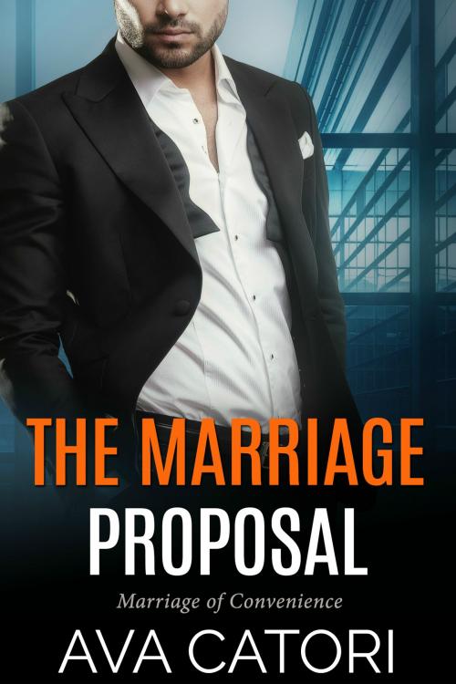 Cover of the book The Marriage Proposal by Ava Catori, Ava Catori Books