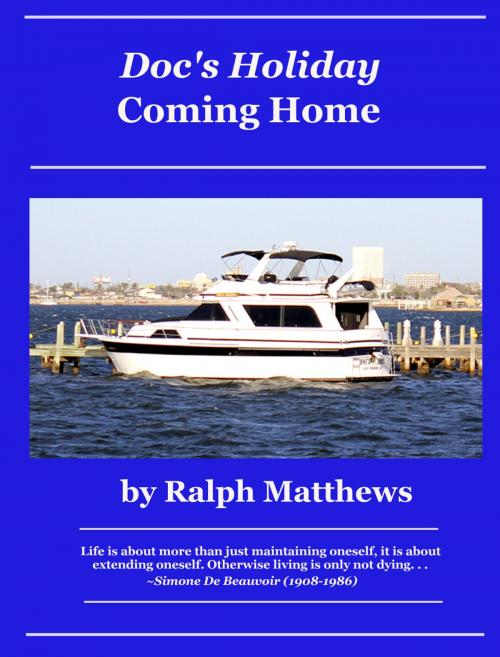 Cover of the book Doc's Holiday Coming Home by Ralph Matthews, Elizabeth Matthews