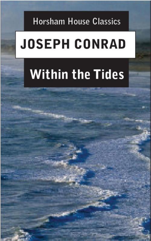 Cover of the book Within the Tides by Joseph Conrad, The Horsham House Press