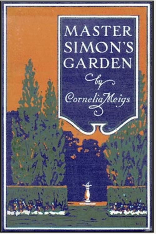 Cover of the book Master Simon's Garden by Cornelia Meigs, Classic Fiction