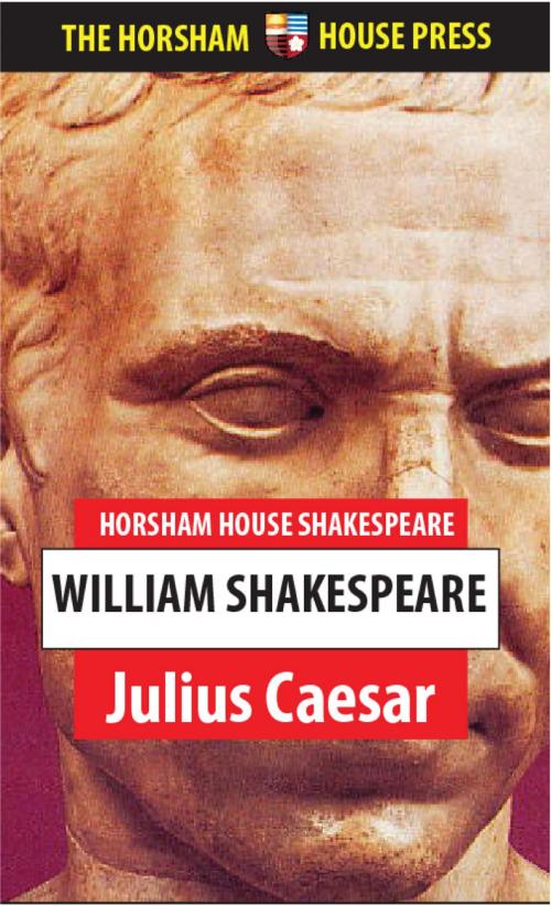 Cover of the book Julius Caesar by William Shakespeare, The Horsham House Press
