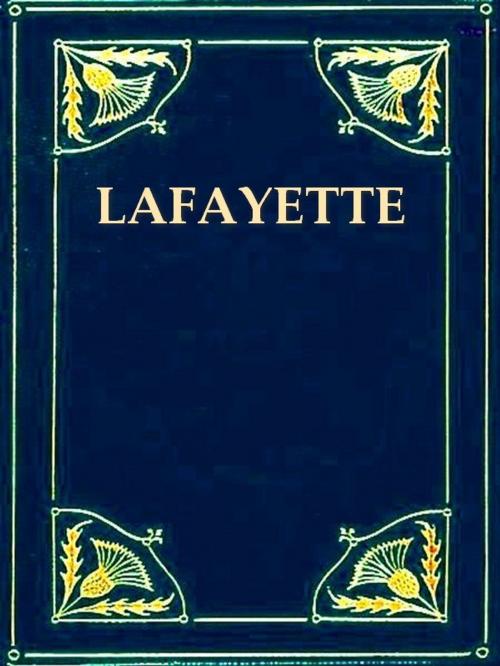 Cover of the book Memoirs of General Lafayette by Marquis de Lafayette, VolumesOfValue